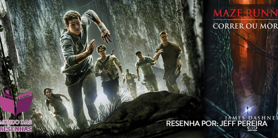 Resenha Livro/Filme – Maze Runner – Correr Ou Morrer – James Dashner