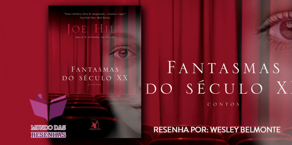 Resenha Dupla – Fantasmas do Século XX – Joe Hill