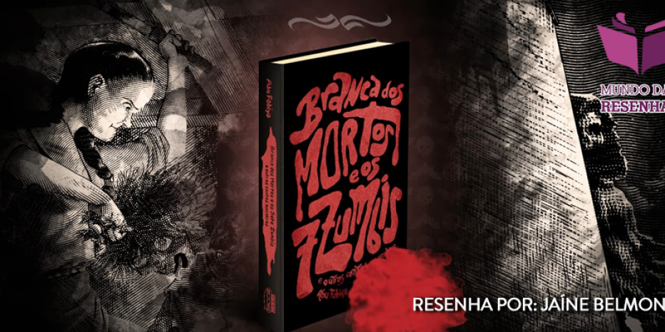Resenha – Branca dos Mortos e os Sete Zumbis