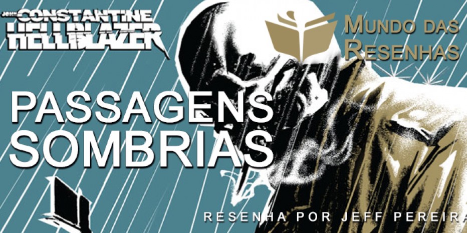 Resenha Hellblazer – Passagens Sombrias