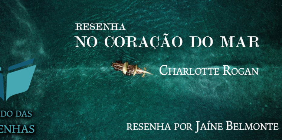 Resenha do livro No Coração do Mar