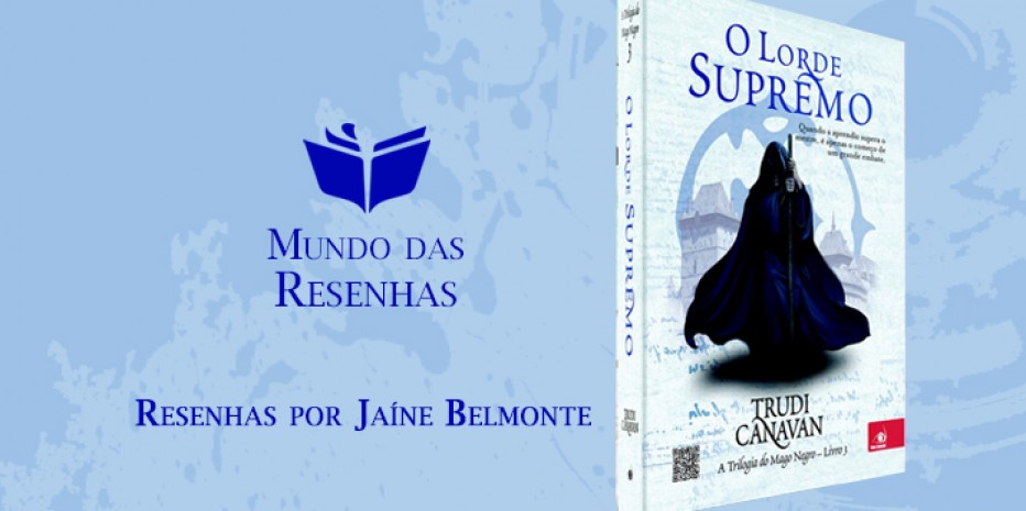 Resenha – O Lorde Supremo [Trilogia do Mago Negro] – Trudi Canavan