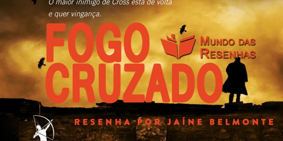 Resenha – Fogo Cruzado – James Patterson