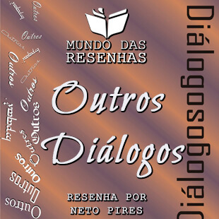 Resenha – Outros Diálogos – Marcelo B. Moreira