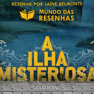 Resenha – “A Ilha Misteriosa” – Júlio Verne