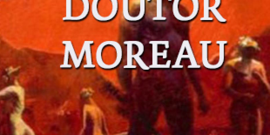 Resenha – A Ilha do Doutor Moreau – H. G. Wells