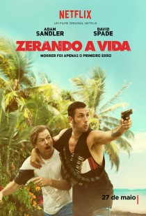 Critica do filme Zerando a Vida - The Do-Over - Adam Sandler - Netflix
