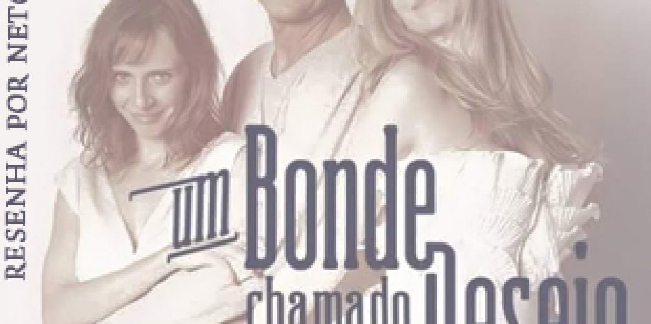 Análise, Um Bonde Chamado Desejo (Teatro)