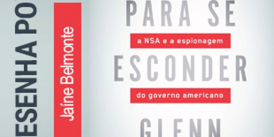 Resenha – Sem Lugar Para se Esconder; Glenn Greenwald