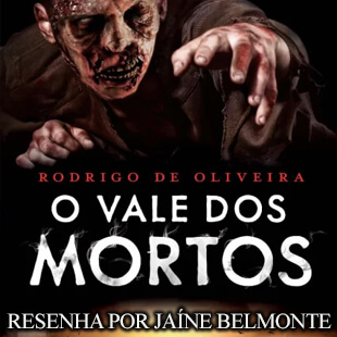 Resenha – O Vale dos Mortos – Rodrigo de Oliveira;