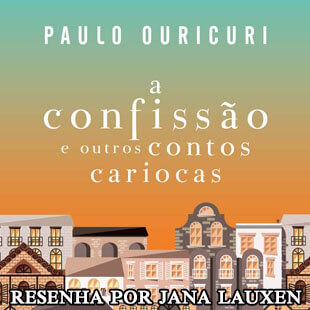 Resenha – A confissão e outros contos cariocas