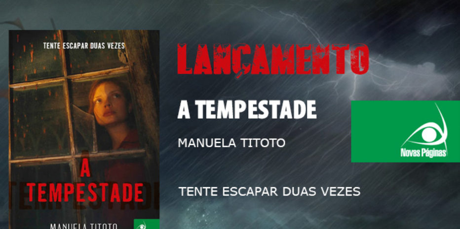 [Lançamento] A Tempestade – Manuela Titoto