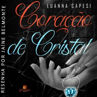 Resenha: Coração de Cristal – Luanna Capesi