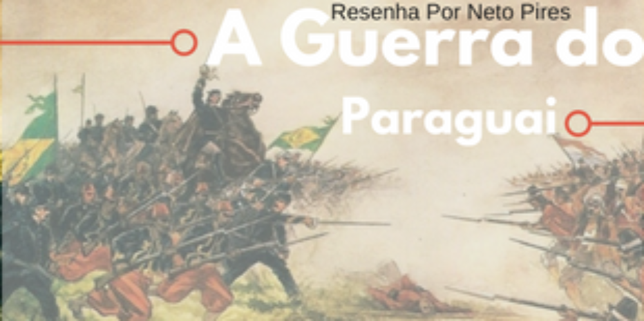 A Guerra do Paraguai de Luiz Octavio de Lima