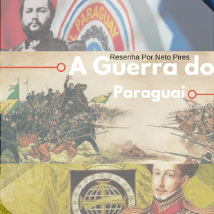 A Guerra do Paraguai de Luiz Octavio de Lima
