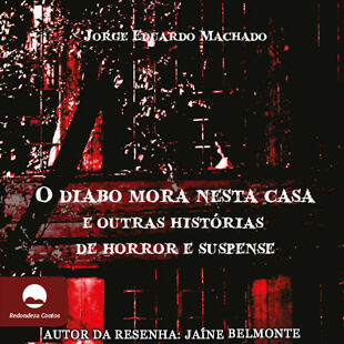 Resenha: O Diabo Mora Nesta Casa e Outras Histórias de Horror e Suspense