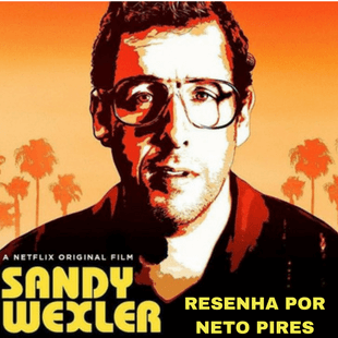 Resenha Sandy Wexler – Original Netflix