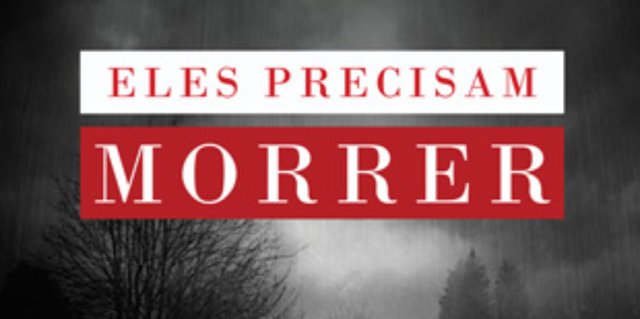 Resenha: Eles Precisam Morrer – Monica Dombroski