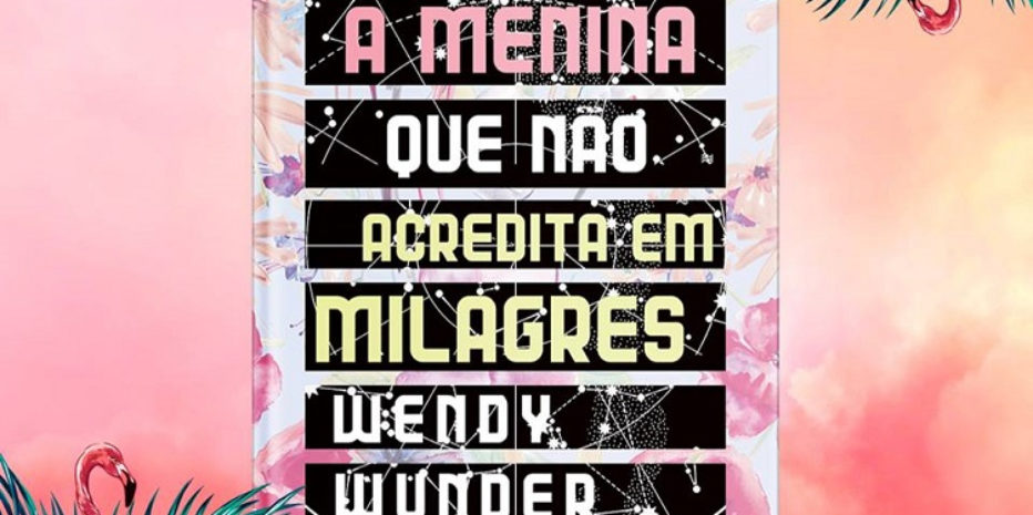 Resenha: A Menina que não Acredita em Milagres