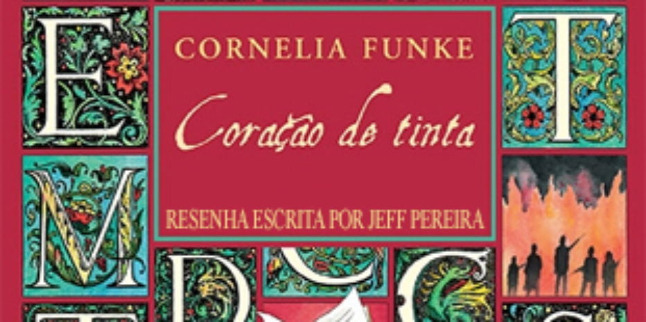 Resenha: Coração de Tinta – Cornelia Funke