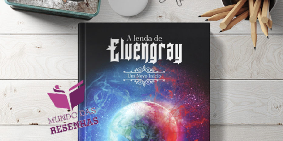 Resenha: A Lenda de Elvengray – Simone S. Miranda