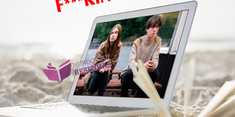 CRÍTICA – THE END OF THE F**KING WORLD – JONATHAN ENTWISTLE