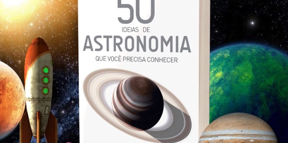 Resenha – 50 Idéias de Astronomia que Você Precisa Conhecer – Giles Sparrow
