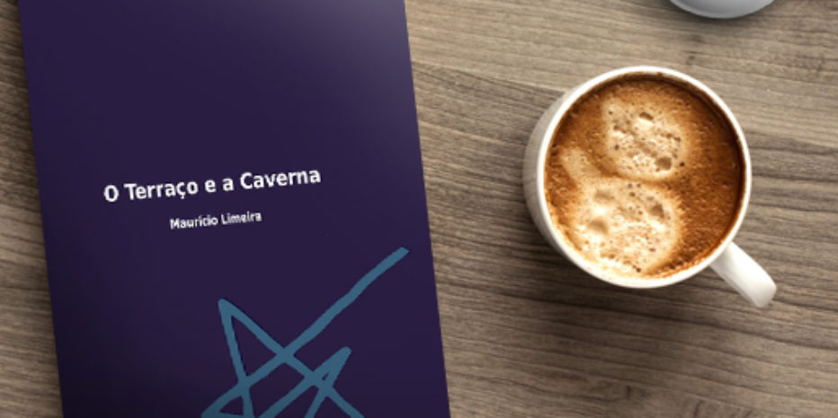 Resenha: O Terraço e a Caverna – Maurício Limeira