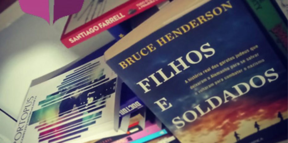 Resenha do Livro Filhos e Soldados – Bruce Henderson