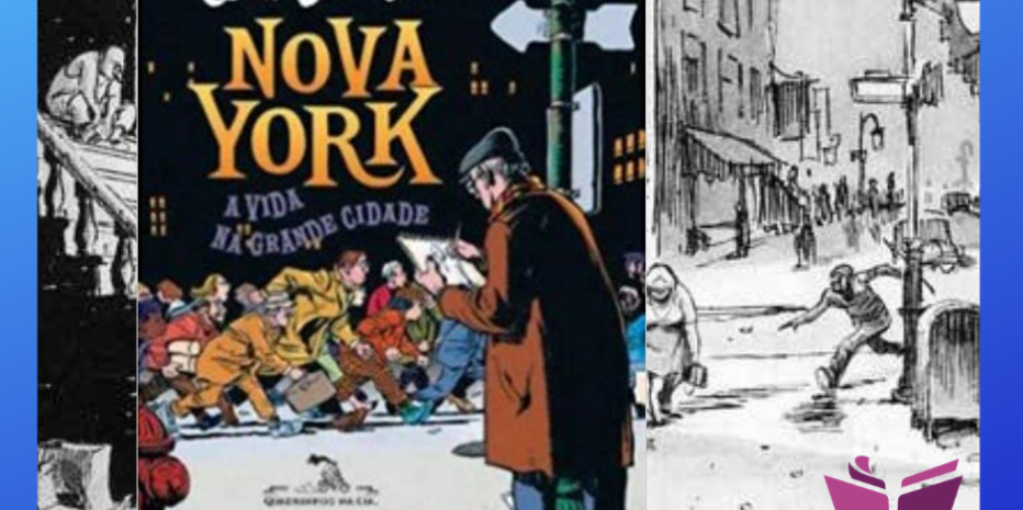 Nova York – A Vida na Grande Cidade: “A personificação do poder da nona arte.”