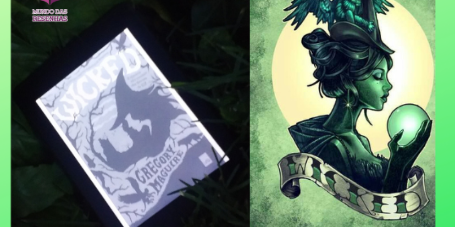 Wicked: O que um livro como esse pode nos ensinar?