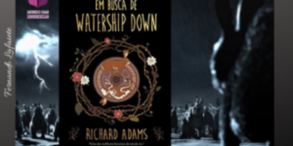 Em Busca de Watership Down: Um clássico surpreendente e impecável!