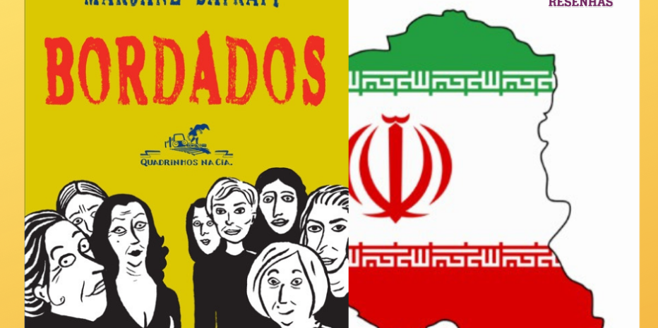 Bordados: A narrativa “intimista”, feminista e necessária de Marjane Satrapi.