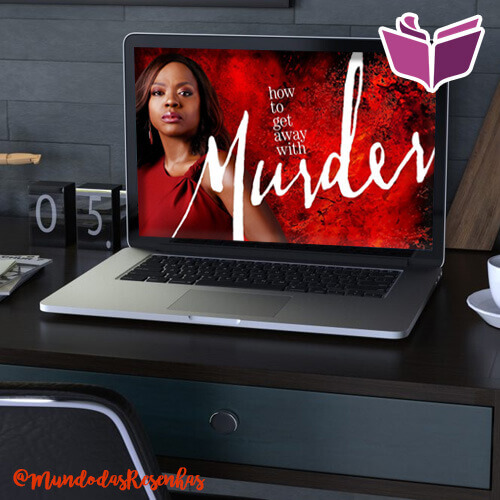 How To Get Away With Muder: Pontos altos e baixos de uma série espetacular