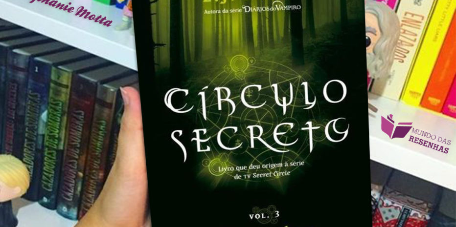 RESENHA – CÍRCULO SECRETO: O PODER – L. J. SMITH