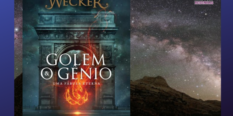 Golem & O Gênio: A força inventiva de uma mente poderosa.