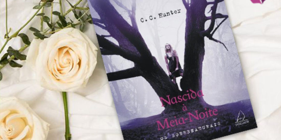 RESENHA – NASCIDA À MEIA NOITE – C.C. HUNTHER