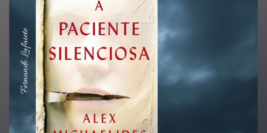 A Paciente Silenciosa: É tudo o que dizem?