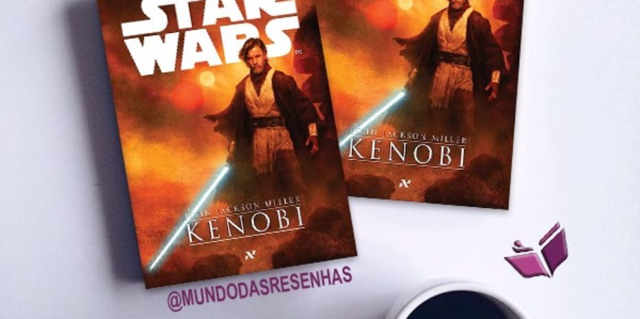Resenha -Kenobi – John Jackson Miller