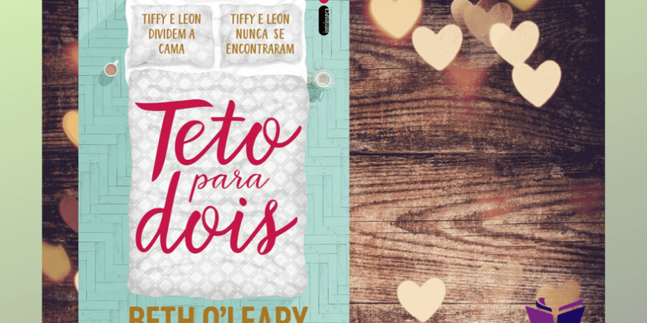 Teto Para Dois: Leve, divertido e fluído.