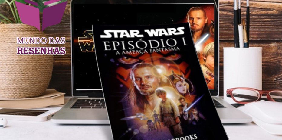 Resenha HQ Star Wars – A Ameaça Fantasma