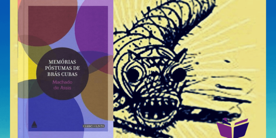 Memórias Póstumas de Brás Cubas: Uma “análise” sobre o realismo de Machado de Assis