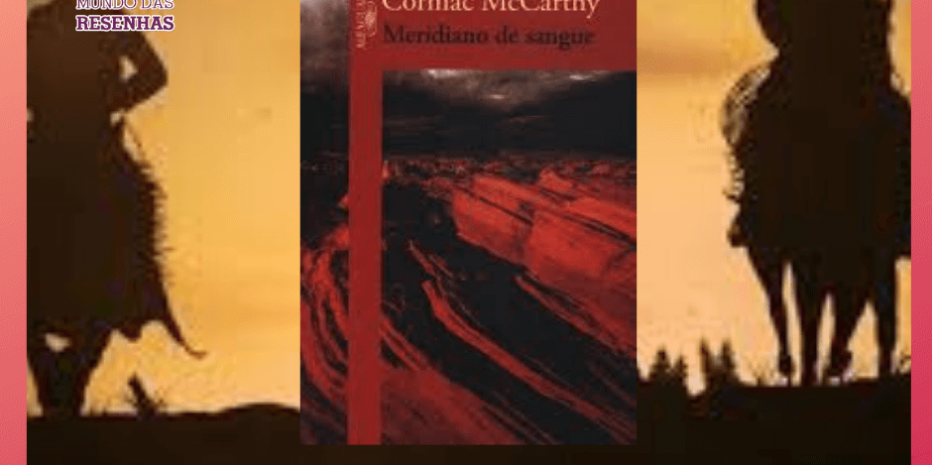 Meridiano de Sangue: O Diabo caminha entre nós?