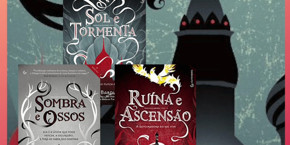 Trilogia Grisha – Leigh Bardugo: Vale a pena a leitura? #20