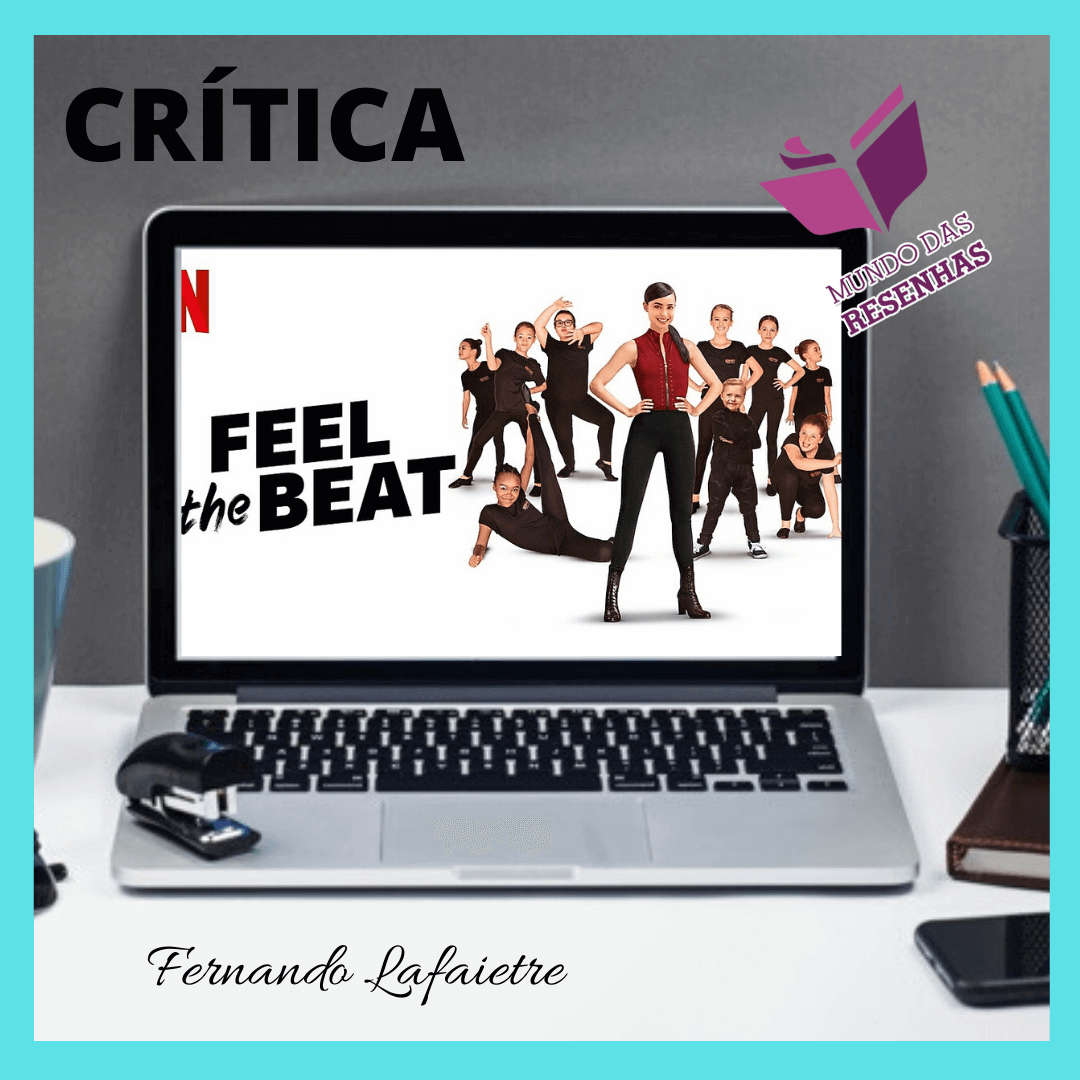 Feel the Beat (Original Netflix): Prepare-se para sentir o Ritmo!!