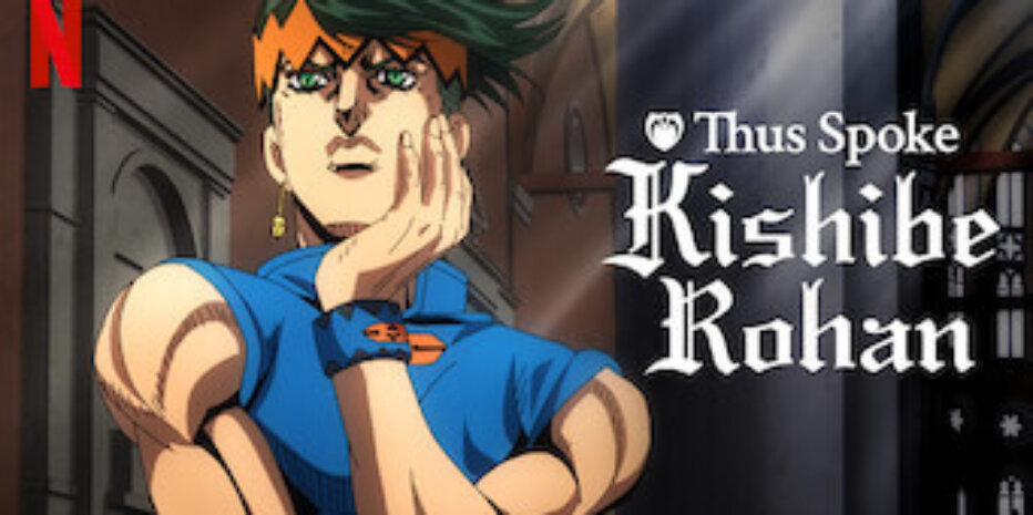 Assim Falava Kishibe Rohan da Netflix é um Maravilhoso Spin-off de Jojo’s Bizarre Adventure