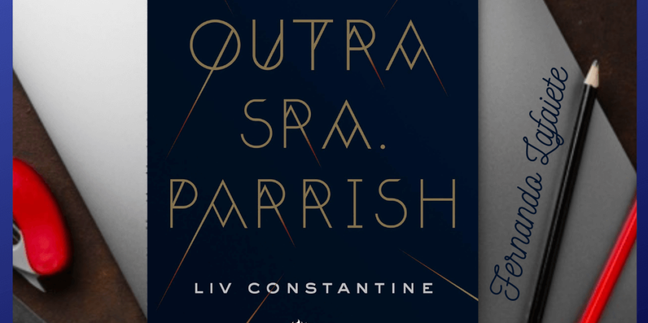 A Outra Sra. Parrish – Liv Constantine | Que segredos elas escondem?