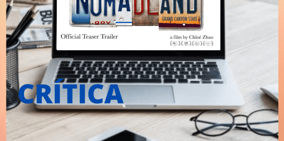 Nomadland | O que faz de um lugar nosso lar? (#Oscar2021)