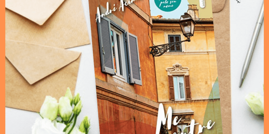 Me Encontre (Me Chame Pelo Seu Nome #02) | André Aciman