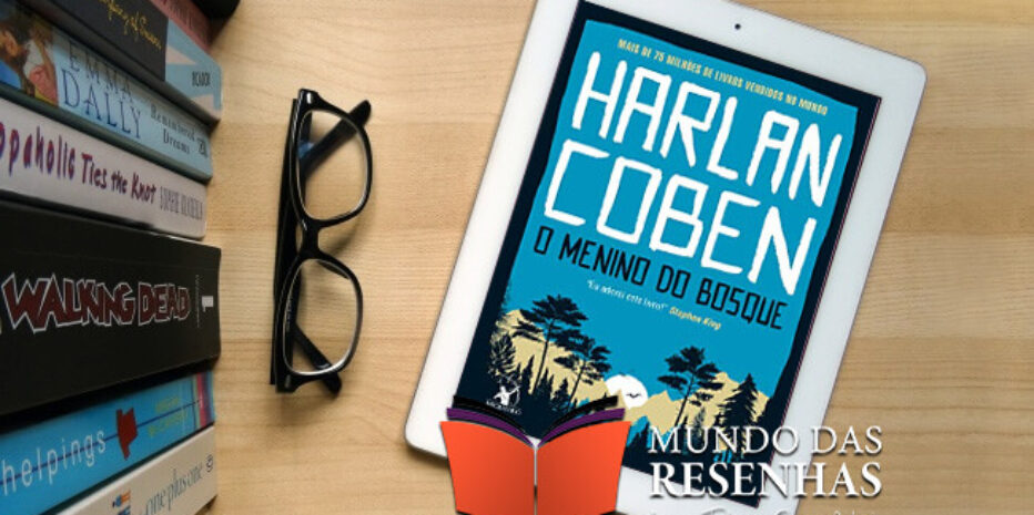 Resenha O Menino do Bosque – Harlan Coben